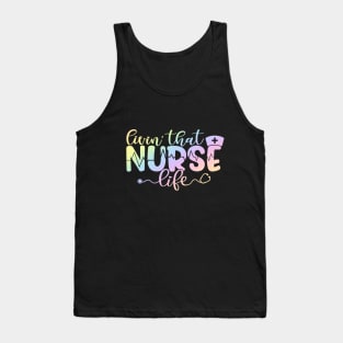 Livin that nurse life - funny nurse joke/pun Tank Top